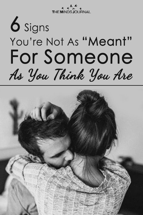 6 Signs You’re Not As “Meant” For Someone As You Think You Are