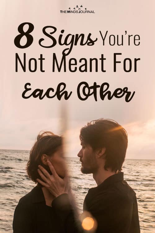 8 Signs You're Not Meant For Each Other