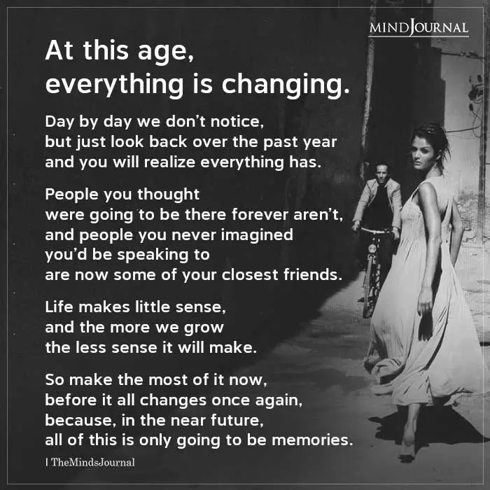 At This Age Everything Is Changing
