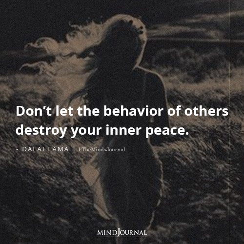 Dont Let Behavior of Others Destroy Your Inner Peace