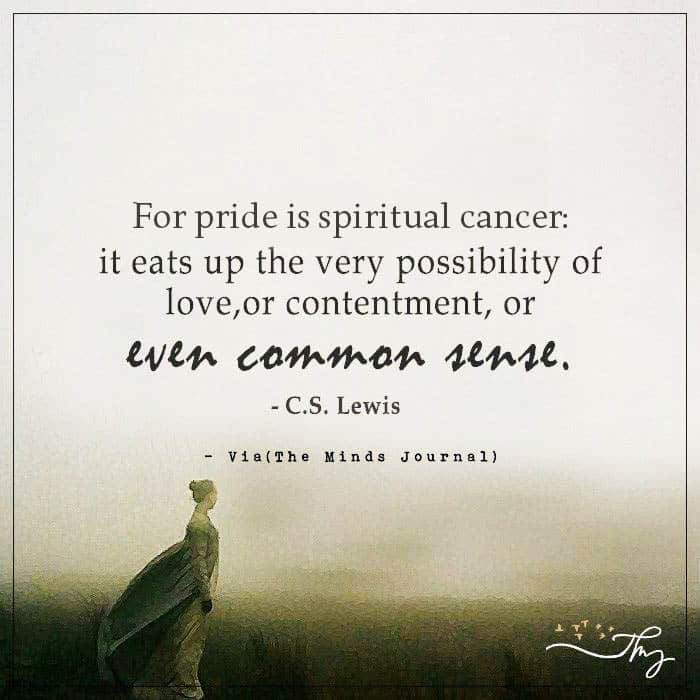 For Pride Is Spiritual Cancer