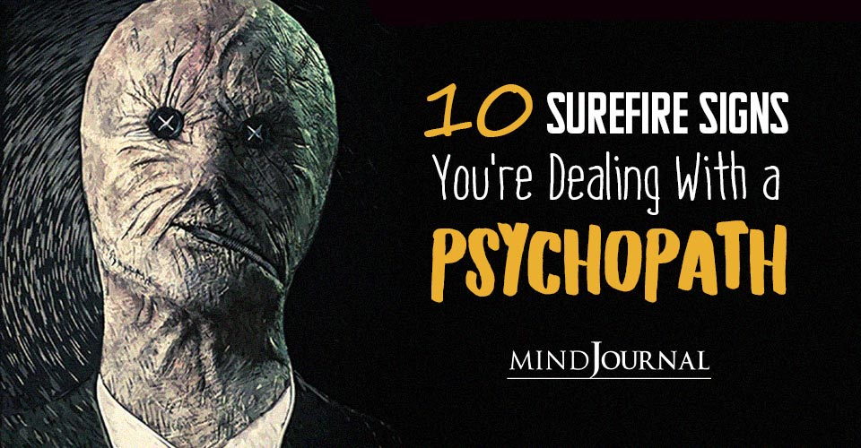Surefire Signs You're Dealing With a Psychopath