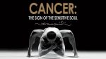 CANCER: THE SIGN OF THE SENSITIVE SOUL