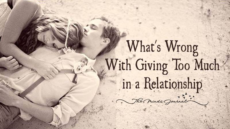 Giving Too Much In A Relationship?