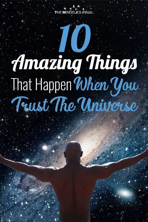 10 Amazing Things That Happen When You Trust The Universe