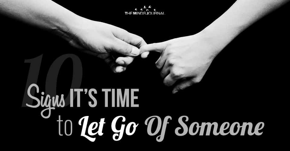 10 Signs it’s Time to Let Go Of Someone