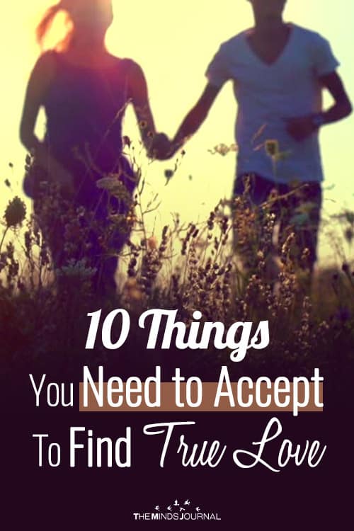 10 Things You Need to Accept To Find True Love