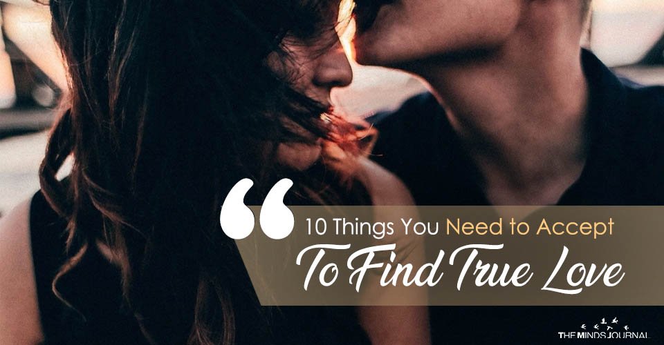 10 Things You Need to Accept To Find True Love