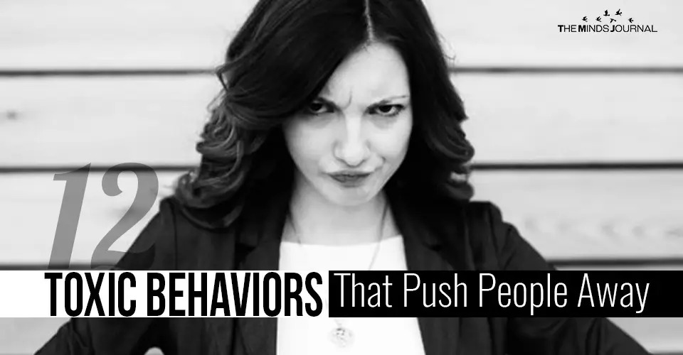 12 Toxic Behaviors That Push People Away