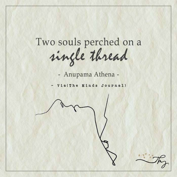 Two souls perched on a single thread