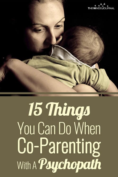 15 Things You Can Do When Co-Parenting With A Psychopath pin