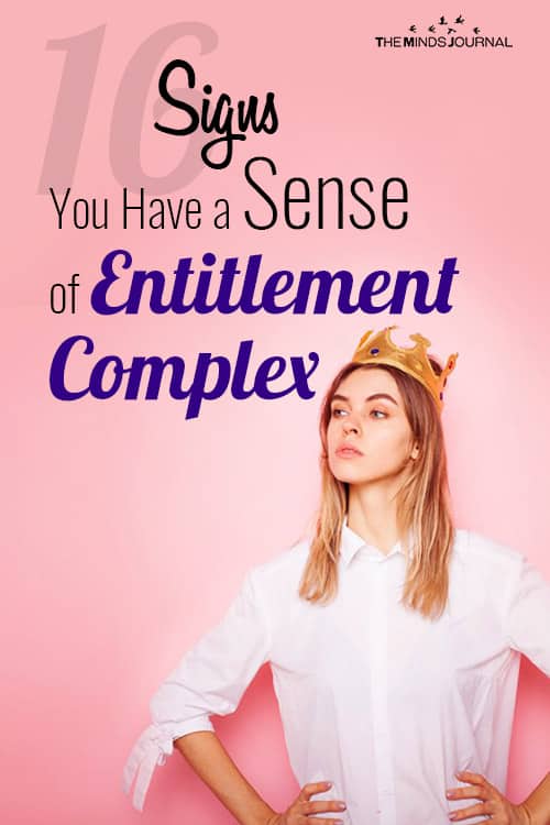 16 Signs You Have a Sense of Entitlement Complex