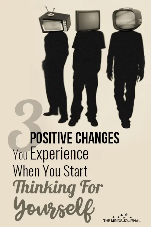 Positive Changes You Experience