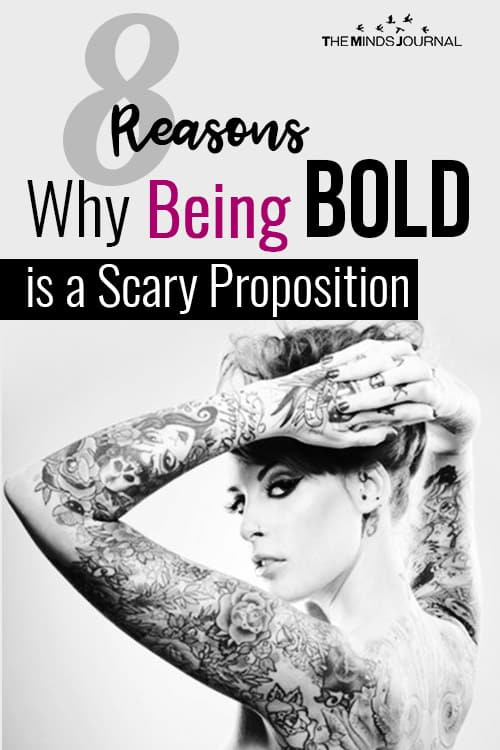 8 Reasons Why Being BOLD is a Scary Proposition