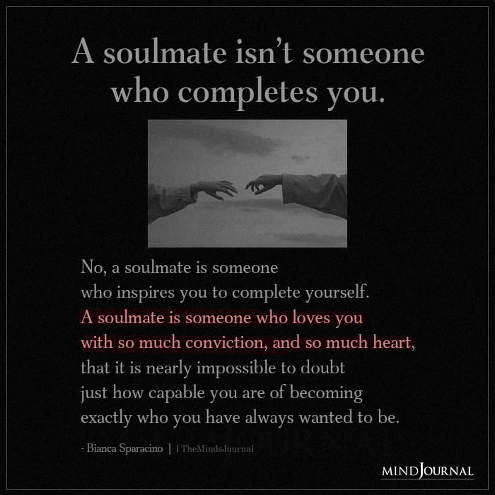A Soulmate Isnt Someone Who Completes You
