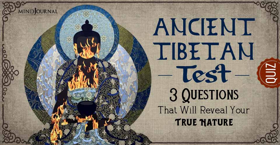 Ancient Tibetan Test Questions Reveal True Nature