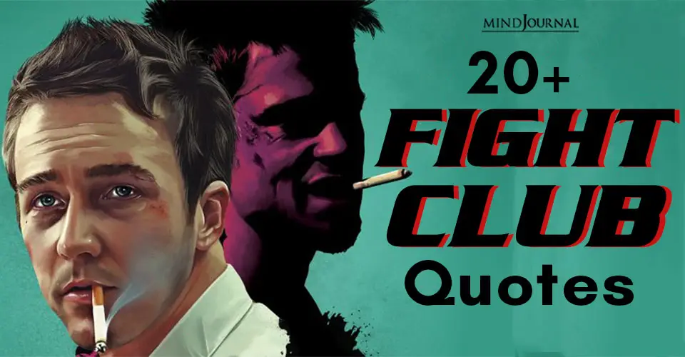 20+ Fight Club Quotes That’ll Change Your Outlook Of Life