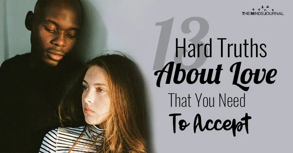 13 Hard Truths About Love That You Need To Accept To Truly Find It