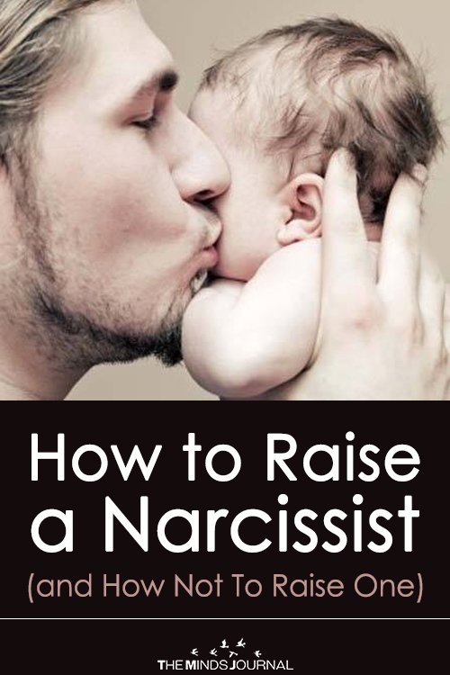 How to Raise a Narcissist (and How Not To Raise One)