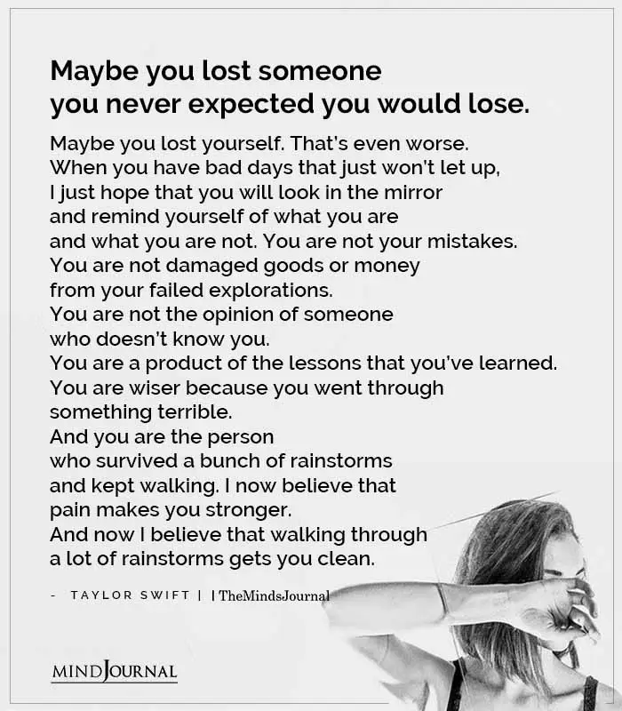May Be You Lost Someone You Never Expected You Would Lose