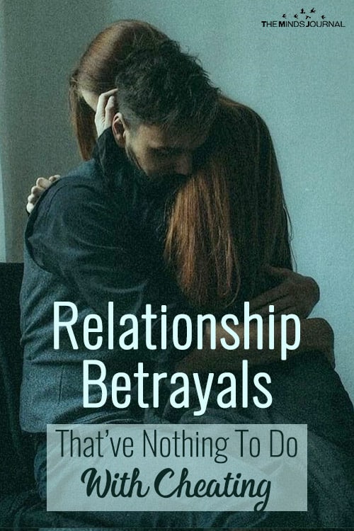 Relationship Betrayals Nothing To Do With Cheating