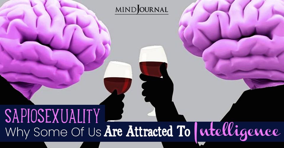 Sapiosexuality: Why Some Of Us Are Attracted Purely By Intelligence (Backed By Science, Of Course)