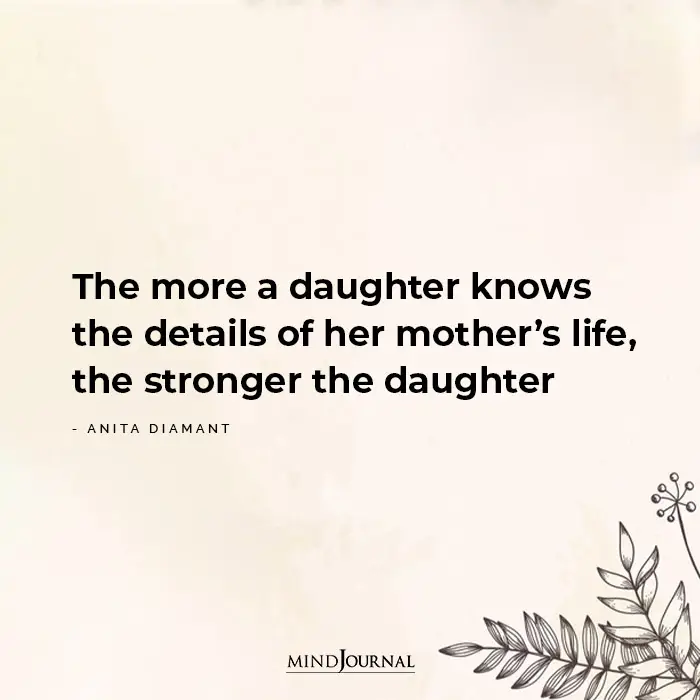 The More A Daughter Knows The Details Of Her Mother's Life