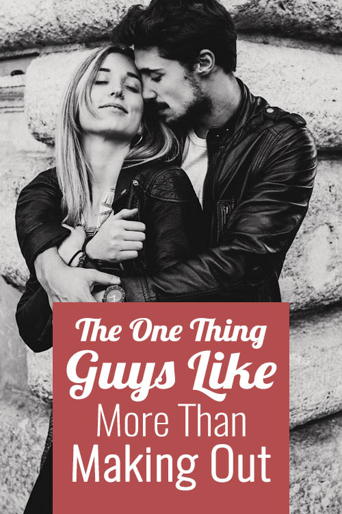 The ONE Thing Guys Like More Than Making Out (But Won't Tell You)