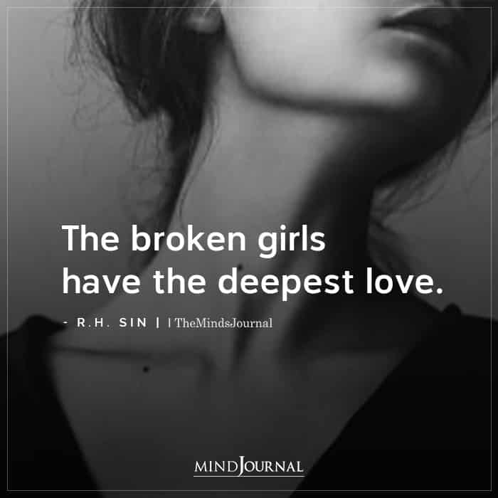 The Broken Girls Have The Deepest Love