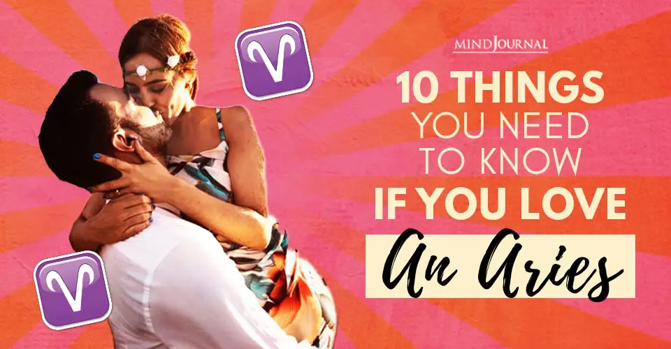 10 Things You Need To Know If You Love An Aries