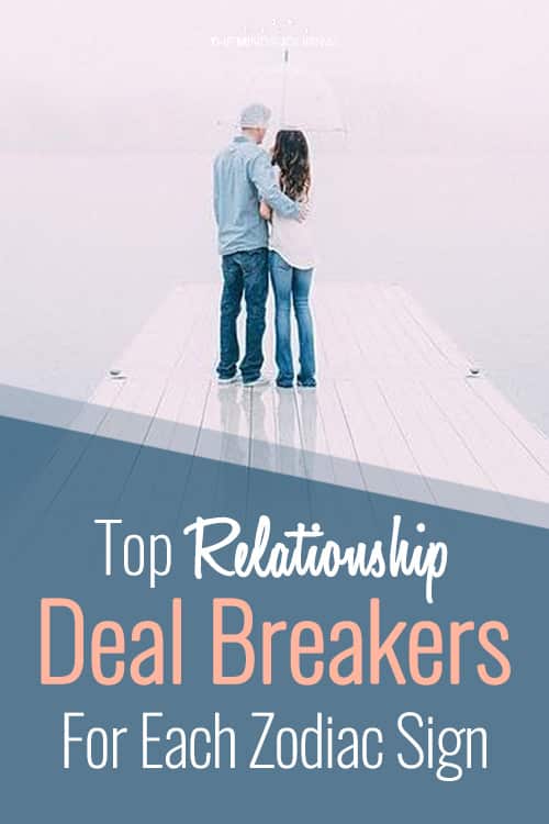 relationship Deal Breakers For Each Zodiac Sign