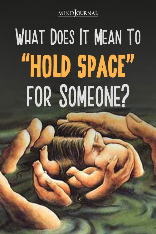 What Mean To Hold Space for Someone pin