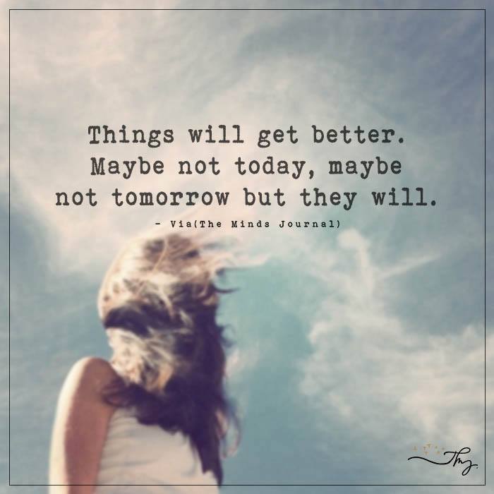 Things Will Get Better