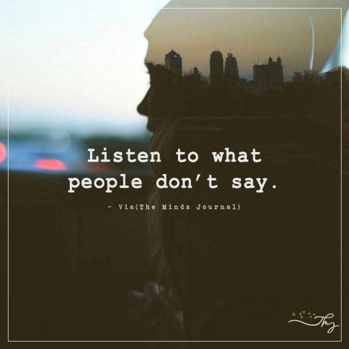 Listen To What People Don't Say