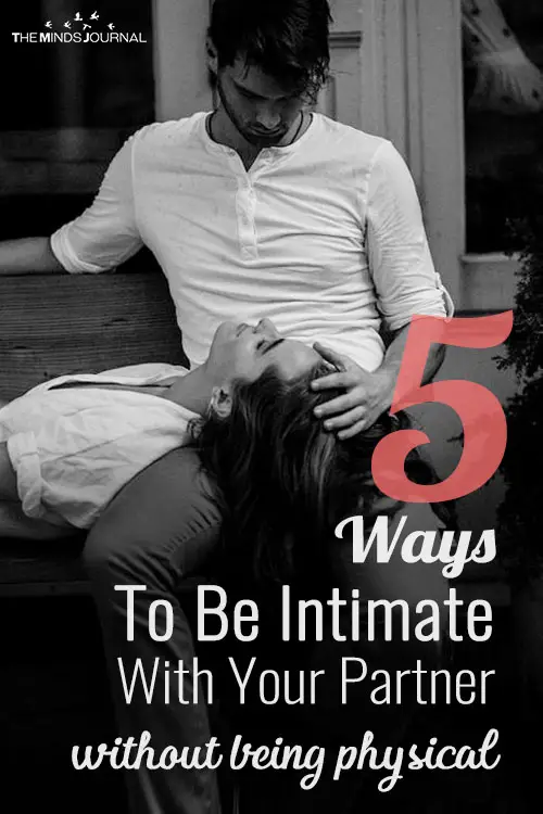5 Ways To Be Intimate With Your Partner Without Being Physical
