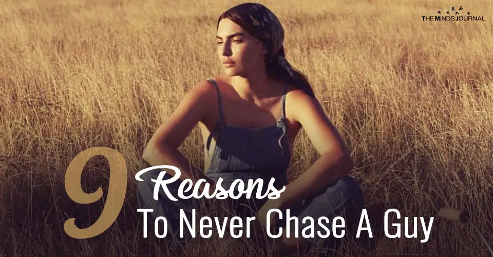 9 Reasons To Never Chase A Guy — Chase Your Dreams Instead