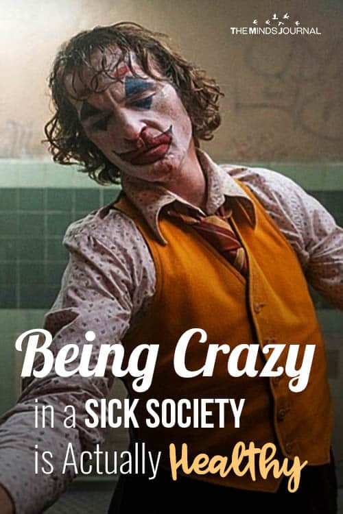 Being Crazy in a Sick Society is Actually Healthy pin