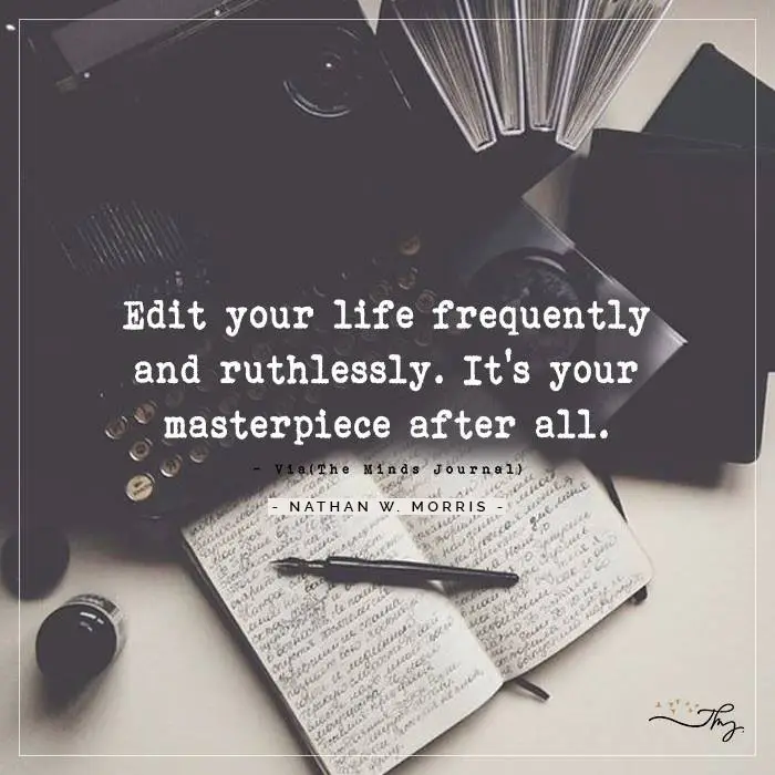 Edit Your Life Frequently