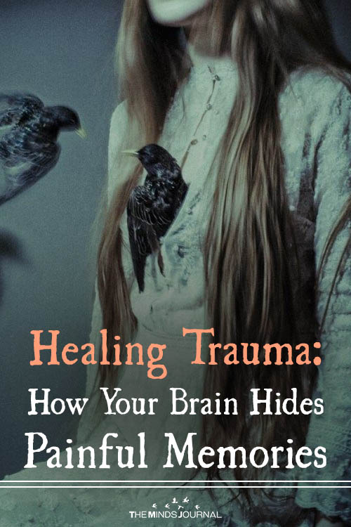Healing Trauma: How Your Brain Hides Painful Memories