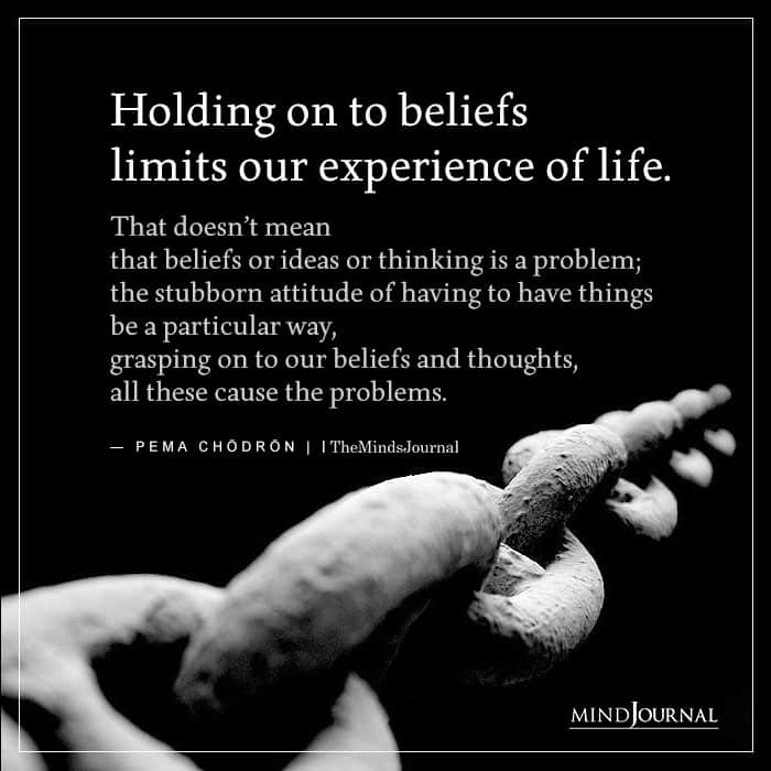 Holding On Beliefs Limits Experience