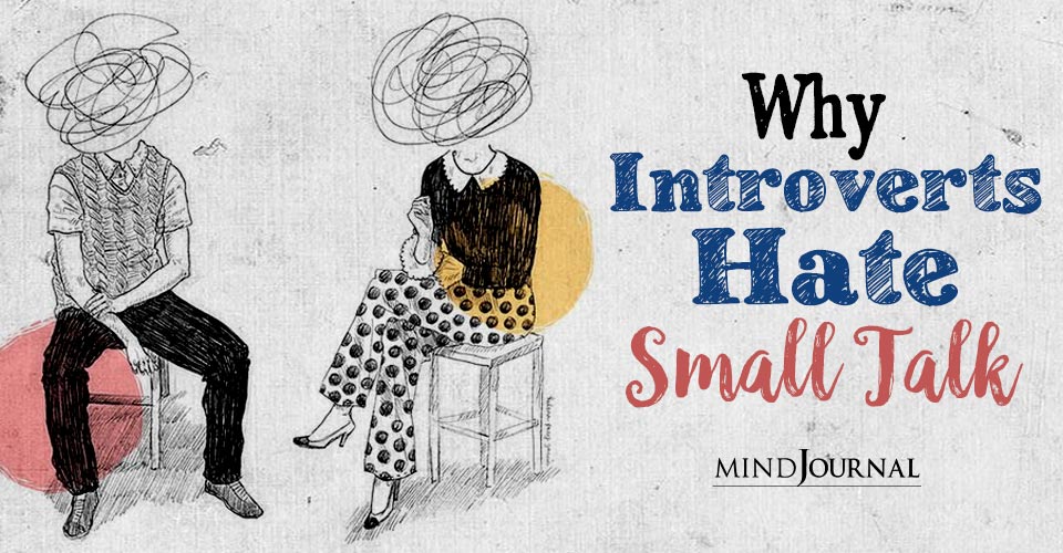 Why Introverts Hate Small Talk