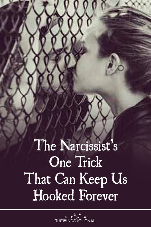 The Narcissist’s One Trick That Can Keep Us Hooked Forever