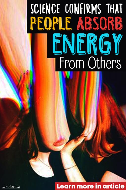Science Confirms People Absorb Energy From Others pin