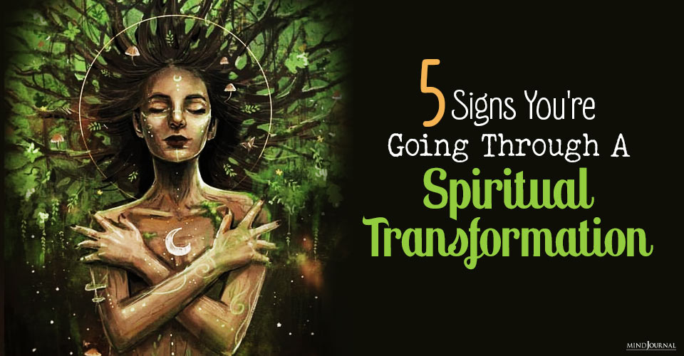 Signs Going Spiritual Transformation