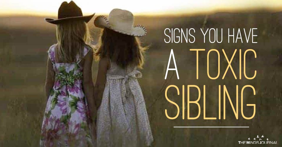 7 Definitive Signs You Have A Toxic Sibling