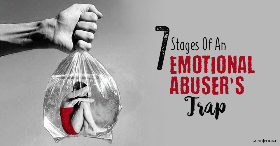 7 Stages Of An Emotional Abuser’s Trap