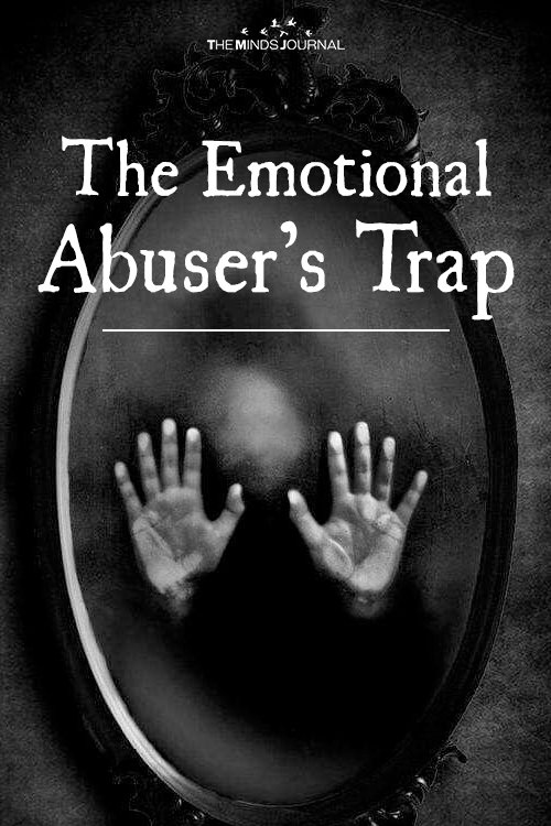 The Emotional Abuser’s Trap