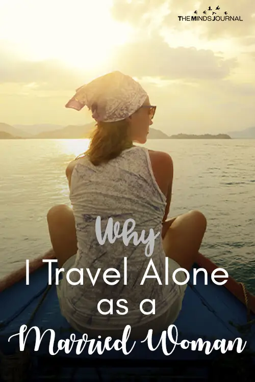 Why I Travel Alone As A Married Woman pin