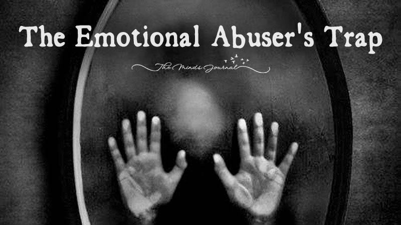 The Emotional Abuser's Trap