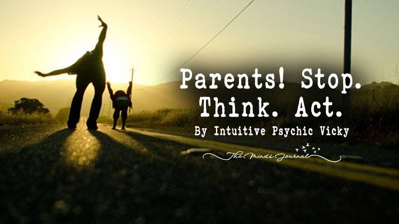 Parents! Stop. Think. Act.